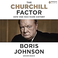 The Churchill Factor: How One Man Changed History The Churchill Factor: How One Man Changed History Audible Audiobook Kindle Hardcover Paperback