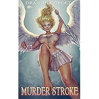 The Murder Stroke (Purgatory Wars Book 1) The Murder Stroke (Purgatory Wars Book 1) Kindle