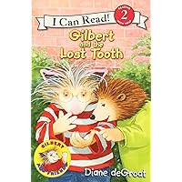 Gilbert and the Lost Tooth (I Can Read Level 2) Gilbert and the Lost Tooth (I Can Read Level 2) Paperback Kindle Hardcover