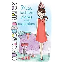 Mia Fashion Plates and Cupcakes (18) (Cupcake Diaries) Mia Fashion Plates and Cupcakes (18) (Cupcake Diaries) Paperback Kindle Hardcover