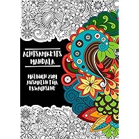 Erwachsenen Malbuch - Achtsamkeitsmandalas: 50 Blumenmandalas zum Ausmalen zur Entspannung, für mehr Selbstliebe und Stressabbau I Ausmalbuch gegen Alltagsstress (German Edition) Erwachsenen Malbuch - Achtsamkeitsmandalas: 50 Blumenmandalas zum Ausmalen zur Entspannung, für mehr Selbstliebe und Stressabbau I Ausmalbuch gegen Alltagsstress (German Edition) Paperback