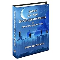 Gods of the Blue Mountains: Meleena's Adventures