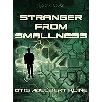 Stranger From Smallness Stranger From Smallness Kindle