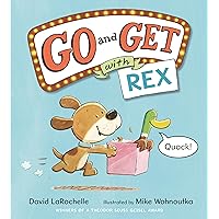 Go and Get with Rex Go and Get with Rex Hardcover Kindle