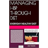 MANAGING HBP THROUGH DIET: EVERYDAY HEALTHY DIET