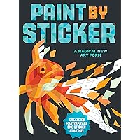 Paint by Sticker: Create 12 Masterpieces One Sticker at a Time! Paint by Sticker: Create 12 Masterpieces One Sticker at a Time! Paperback