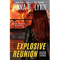 Explosive Reunion: LaMar County Justice Book 3 Explosive Reunion: LaMar County Justice Book 3 Kindle Paperback