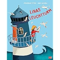Linas Leuchtturm: Poetisches Bilderbuch über Freundschaft ab 4 Jahren Linas Leuchtturm: Poetisches Bilderbuch über Freundschaft ab 4 Jahren Kindle Hardcover