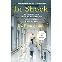 In Shock: My Journey from Death to Recovery and the Redemptive Power of Hope In Shock: My Journey from Death to Recovery and the Redemptive Power of Hope Paperback Audible Audiobook Kindle Hardcover Audio CD