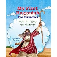 My First Haggadah For Passover: Haggadah for Passover for Kids, preschool, Toddler, The Haggadah - with Color Illustrations - for Beginners, BONUS - the ... collection: Haggadah for Passover Book 1) My First Haggadah For Passover: Haggadah for Passover for Kids, preschool, Toddler, The Haggadah - with Color Illustrations - for Beginners, BONUS - the ... collection: Haggadah for Passover Book 1) Paperback Kindle