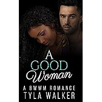 A Good Woman: A BWWM Romance A Good Woman: A BWWM Romance Kindle
