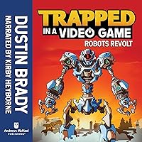 Trapped in a Video Game: Robots Revolt (Trapped in a Video Game) Trapped in a Video Game: Robots Revolt (Trapped in a Video Game) Audio CD