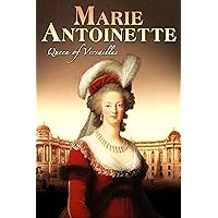 Marie Antoinette: Queen of Versailles