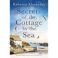 Secrets of the Cottage by the Sea: An absolutely gorgeous and emotional page-turner (The Island Cottage) Secrets of the Cottage by the Sea: An absolutely gorgeous and emotional page-turner (The Island Cottage) Kindle Paperback Audible Audiobook Audio CD