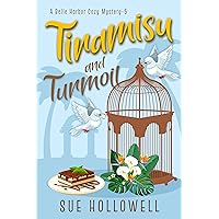 Tiramisu and Turmoil (A Belle Harbor Cozy Mystery Book 5) Tiramisu and Turmoil (A Belle Harbor Cozy Mystery Book 5) Kindle Audible Audiobook Paperback