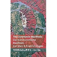 The Communist Manifesto / Das Kommunistische Manifest: Tranzlaty English Deutsch (German Edition) The Communist Manifesto / Das Kommunistische Manifest: Tranzlaty English Deutsch (German Edition) Paperback Kindle