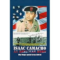Isaac Camacho: An American Hero Isaac Camacho: An American Hero Kindle Paperback Hardcover