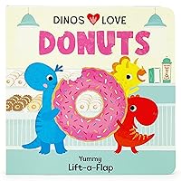Dinos Love Donuts - A Foodie Lift-a-Flap Board Book for Babies and Toddlers to Introduce Trying New Foods; A Fun Dinosaur Adventure Dinos Love Donuts - A Foodie Lift-a-Flap Board Book for Babies and Toddlers to Introduce Trying New Foods; A Fun Dinosaur Adventure Board book