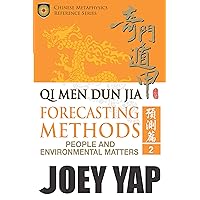 Qi Men Dun Jia Forecasting Methods - People and Environmental Matters (Book 2): Explore possibilities and outcomes with the ancient art of Qi Men Qi Men Dun Jia Forecasting Methods - People and Environmental Matters (Book 2): Explore possibilities and outcomes with the ancient art of Qi Men Kindle Hardcover