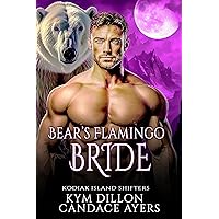 Bear's Flamingo Bride (Kodiak Island Shifters Book 2) Bear's Flamingo Bride (Kodiak Island Shifters Book 2) Kindle Audible Audiobook