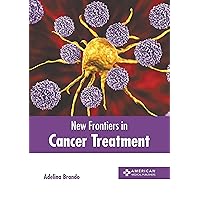 New Frontiers in Cancer Treatment
