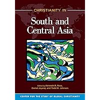 Christianity in South and Central Asia (Center for the Study of Global Christianity) Christianity in South and Central Asia (Center for the Study of Global Christianity) Paperback Hardcover