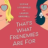 That's What Frenemies Are For: A Novel That's What Frenemies Are For: A Novel Audible Audiobook Kindle Hardcover