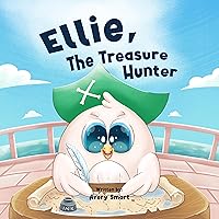Ellie, The Treasure Hunter: The Hidden Treasures of My Own House (Ellie The Chick Book 4) Ellie, The Treasure Hunter: The Hidden Treasures of My Own House (Ellie The Chick Book 4) Kindle Paperback