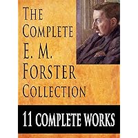 The E. M. Forster Collection : 11 Complete Works The E. M. Forster Collection : 11 Complete Works Kindle