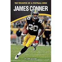 James Conner: The Triumphs of a Football Hero (Amazing Sports Biographies) James Conner: The Triumphs of a Football Hero (Amazing Sports Biographies) Paperback