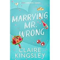 Marrying Mr. Wrong: A Hot Romantic Comedy (Dirty Martini Running Club Book 3)