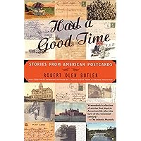 Had a Good Time: Stories from American Postcards Had a Good Time: Stories from American Postcards Kindle Paperback Hardcover