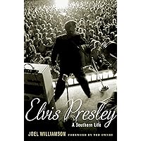 Elvis Presley: A Southern Life Elvis Presley: A Southern Life Hardcover Audible Audiobook Kindle