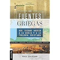 Las fuentes griegas que dieron origen a la Biblia y a la teología cristiana (Spanish Edition) Las fuentes griegas que dieron origen a la Biblia y a la teología cristiana (Spanish Edition) Paperback Kindle