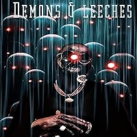 Demons & Leeches [Explicit] Demons & Leeches [Explicit] MP3 Music