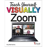 Teach Yourself VISUALLY Zoom (Teach Yourself VISUALLY (Tech)) Teach Yourself VISUALLY Zoom (Teach Yourself VISUALLY (Tech)) Paperback Kindle