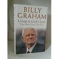 Living in God's Love: The New York Crusade Living in God's Love: The New York Crusade Hardcover Audio CD