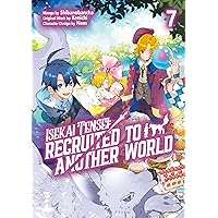 Isekai Tensei: Recruited to Another World (Manga): Volume 7 Isekai Tensei: Recruited to Another World (Manga): Volume 7 Kindle