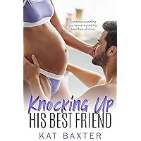 Knocking Up His Best Friend: A Friends-to-lovers/Fake Relationship Romance (Hot Texas Nights Book 1) Knocking Up His Best Friend: A Friends-to-lovers/Fake Relationship Romance (Hot Texas Nights Book 1) Kindle Paperback