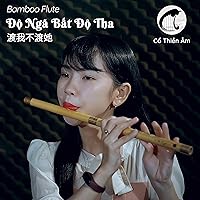 Độ Ngã Bất Độ Tha (Thái Khang Remix Bamboo Flute)
