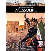 Mussolini (Ils ont fait l'Histoire) (French Edition) Mussolini (Ils ont fait l'Histoire) (French Edition) Kindle Hardcover