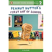 Peanut Butter's First Day of School (Penguin Young Readers, Level 2) Peanut Butter's First Day of School (Penguin Young Readers, Level 2) Paperback Kindle Hardcover