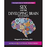 Sex and the Developing Brain: Second Edition (Colloquium the Developing Brain) Sex and the Developing Brain: Second Edition (Colloquium the Developing Brain) Paperback Hardcover
