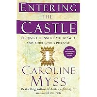 Entering the Castle: An Inner Path to God and Your Soul Entering the Castle: An Inner Path to God and Your Soul Kindle Paperback Hardcover Preloaded Digital Audio Player