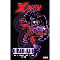 X-Men: The Complete Onslaught Epic - Book One X-Men: The Complete Onslaught Epic - Book One Kindle Paperback