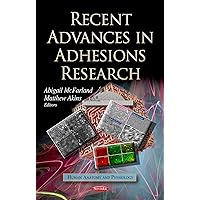 Recent Advances in Adhesions Research (Human Anatomy and Physiology) Recent Advances in Adhesions Research (Human Anatomy and Physiology) Paperback