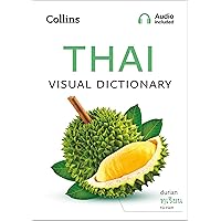 Thai Visual Dictionary: A photo guide to everyday words and phrases in Thai (Collins Visual Dictionary) Thai Visual Dictionary: A photo guide to everyday words and phrases in Thai (Collins Visual Dictionary) Kindle Paperback