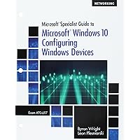 Microsoft Specialist Guide to Microsoft Windows 10, Loose-leaf Version (Exam 70-697, Configuring Windows Devices) Microsoft Specialist Guide to Microsoft Windows 10, Loose-leaf Version (Exam 70-697, Configuring Windows Devices) Paperback Kindle Loose Leaf