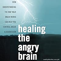 Healing the Angry Brain: How Understanding the Way Your Brain Works Can Help You Control Anger and Aggression Healing the Angry Brain: How Understanding the Way Your Brain Works Can Help You Control Anger and Aggression Audible Audiobook Paperback Kindle Hardcover