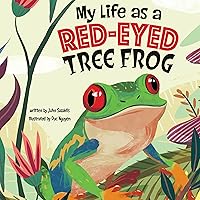 My Life as a Red-Eyed Tree Frog: My Life Cycle My Life as a Red-Eyed Tree Frog: My Life Cycle Audible Audiobook Hardcover Kindle